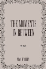 The Moments In Between